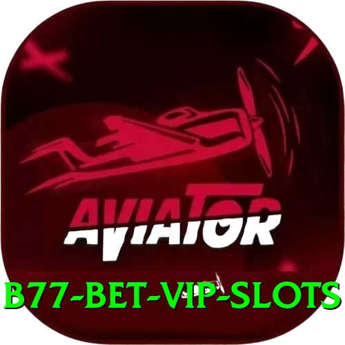 B77 Bet VIP Slots - 2