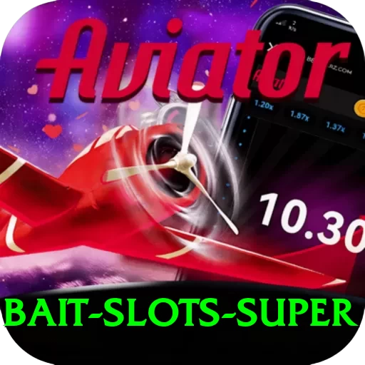 bait - Slots Super - 2